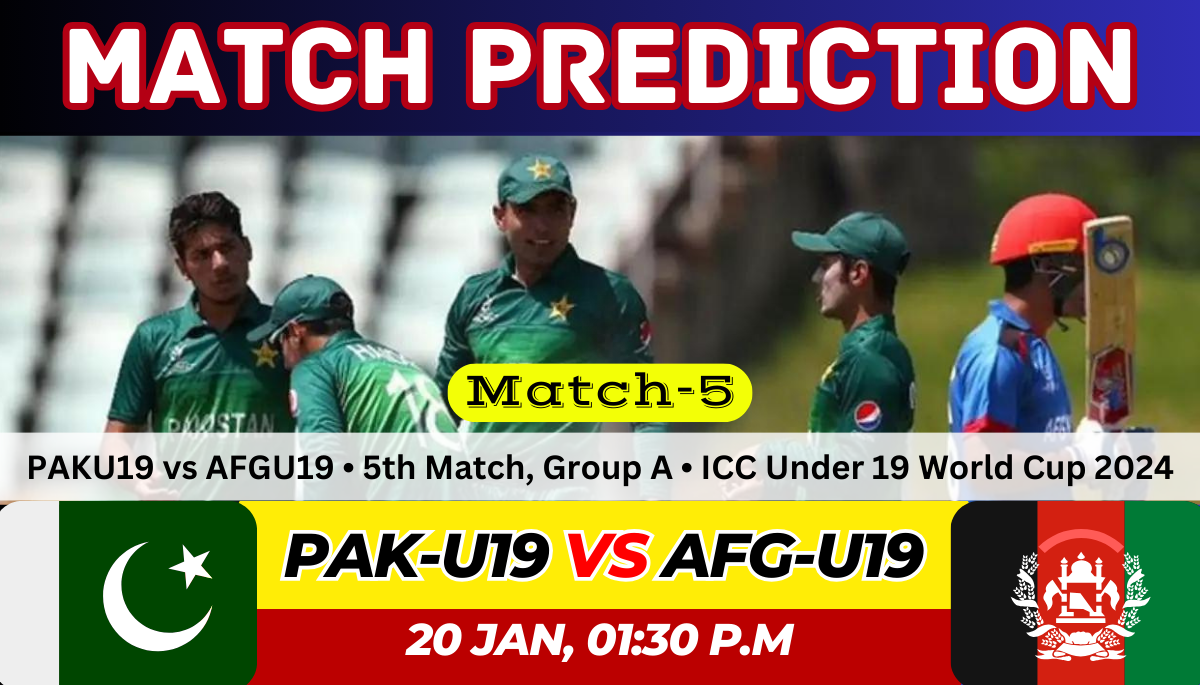 PAK-U19 vs AFG-U19 Today Prediction Dream 11, Playing XI, Pitch Report,  Weather Report, and Fantasy Tips -ICC Under 19 World Cup 2024 - IPL Dhamaka